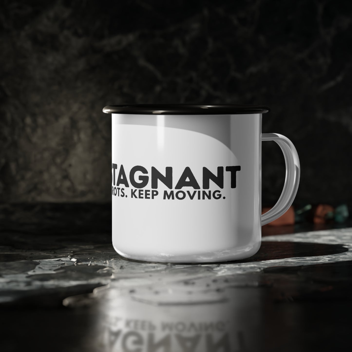 Enamel Camp Cup — “ZEROSTAGNANT: Still Water Rots. Keep Moving."