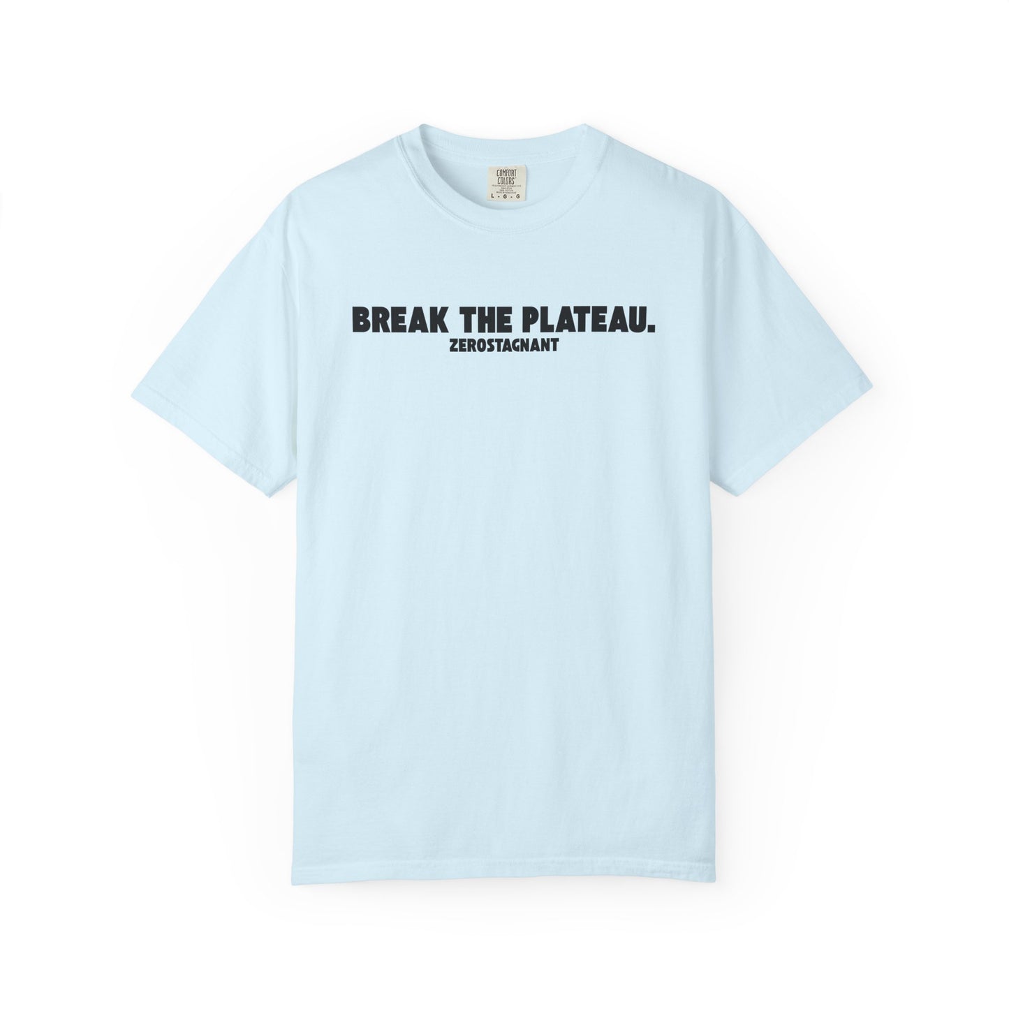 Break The Plateau. —Unisex Garment-Dyed T-shirt — Motivational Fitness Tee
