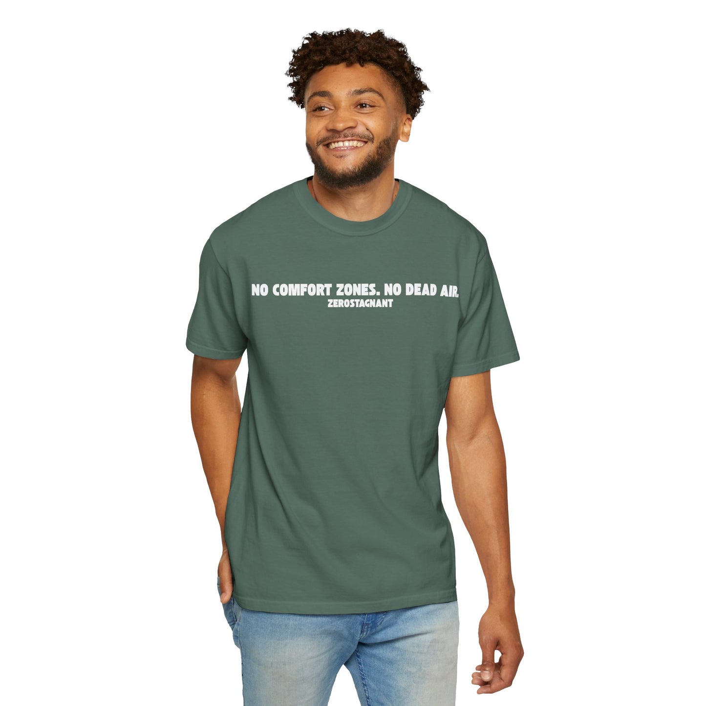 No Comfort Zones. No Dead Air. - Unisex Garment-Dyed T-shirt