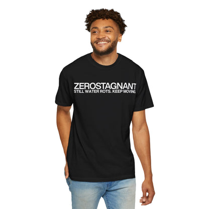 "Still Water Rots. Keep Moving."-Helvetica, Unisex Garment-Dyed T-shirt