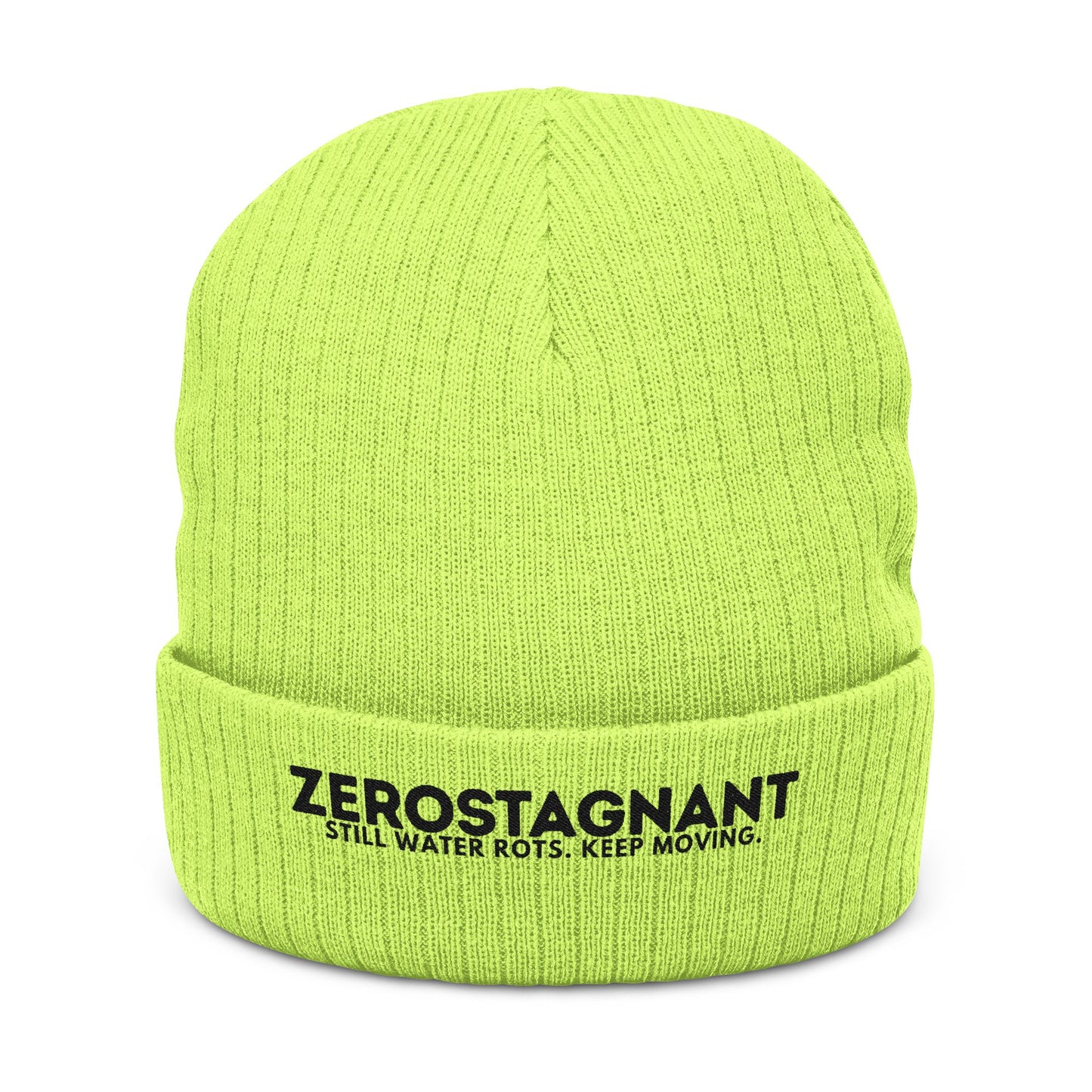 Ribbed Knit Beanie — Embroidered “ZEROSTAGNANT: Still Water Rots. Keep Moving.”