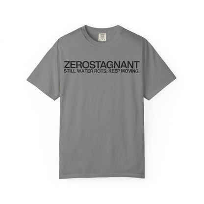 "Still Water Rots. Keep Moving."-Helvetica, Unisex Garment-Dyed T-shirt