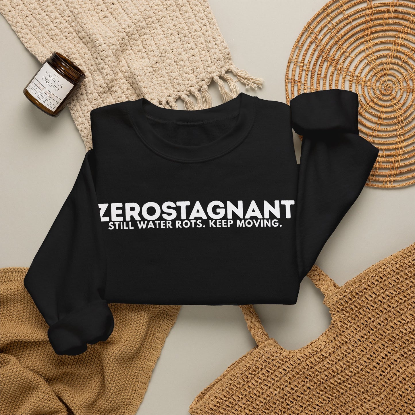 Crewneck Sweatshirt — "Zerostagnant: Still Water Rots. Keep Moving."