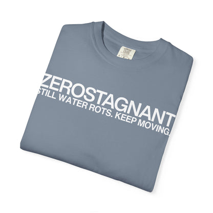 "Still Water Rots. Keep Moving."-Helvetica, Unisex Garment-Dyed T-shirt