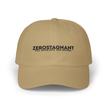 Dad Cap — Embroidered "Zerostagnant: Still Water Roots. Keep Moving."