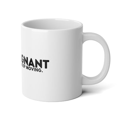 Motivational Jumbo Mug 20oz — “Zerostagnant: Still Water Rots. Keep Moving”