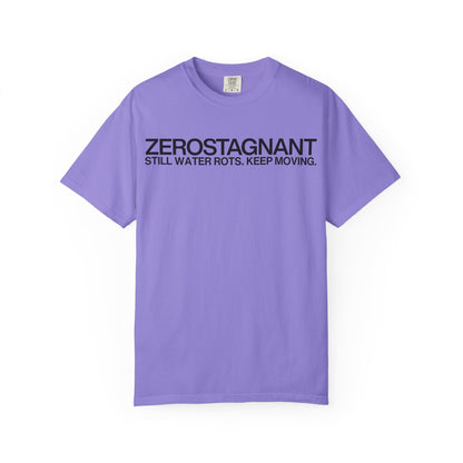 "Still Water Rots. Keep Moving."-Helvetica, Unisex Garment-Dyed T-shirt