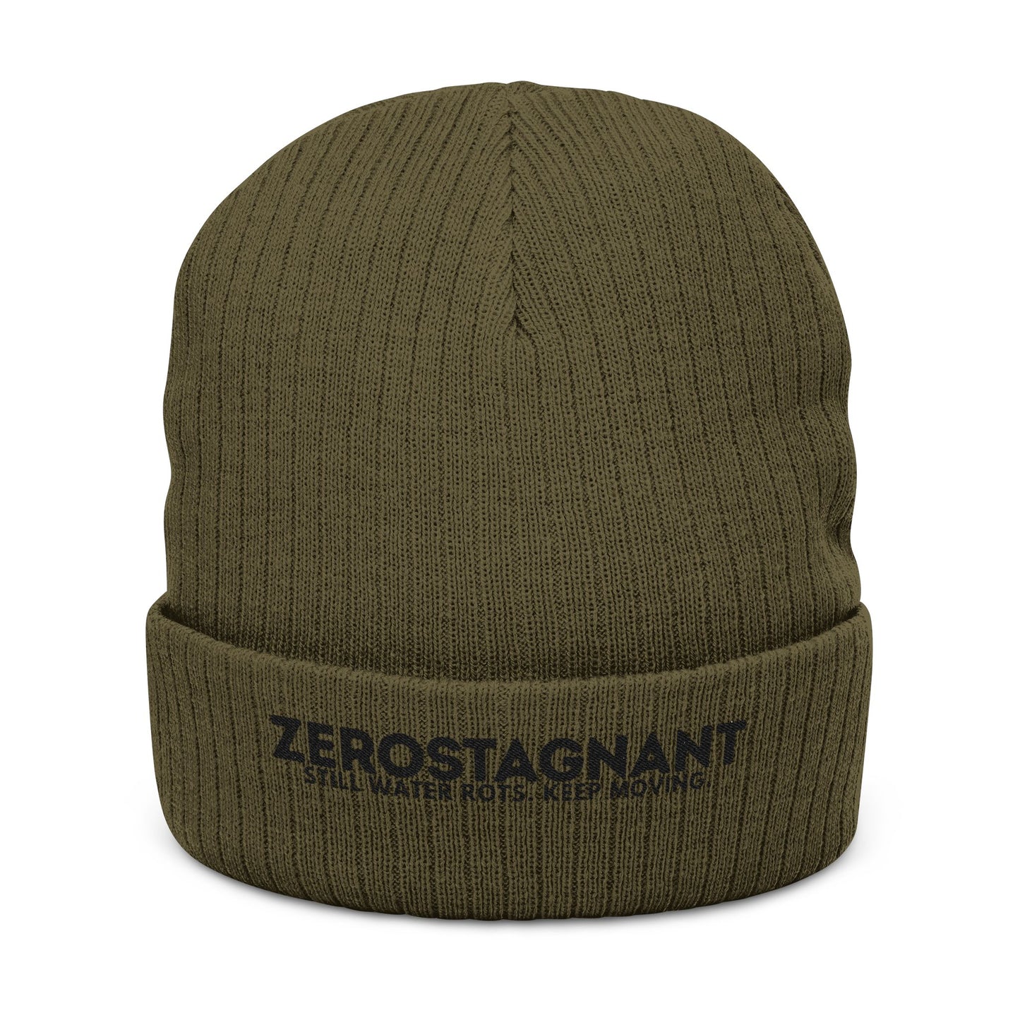 Ribbed Knit Beanie — Embroidered “ZEROSTAGNANT: Still Water Rots. Keep Moving.”