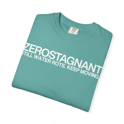 "Still Water Rots. Keep Moving."-Helvetica, Unisex Garment-Dyed T-shirt