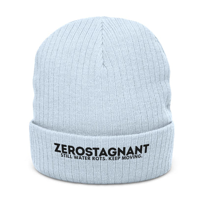 Ribbed Knit Beanie — Embroidered “ZEROSTAGNANT: Still Water Rots. Keep Moving.”