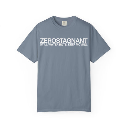 "Still Water Rots. Keep Moving."-Helvetica, Unisex Garment-Dyed T-shirt