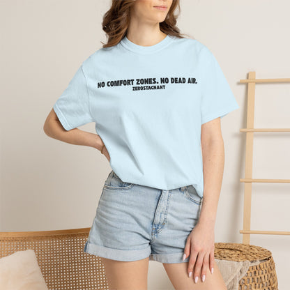 No Comfort Zones. No Dead Air.-Unisex Garment-Dyed T-shirt