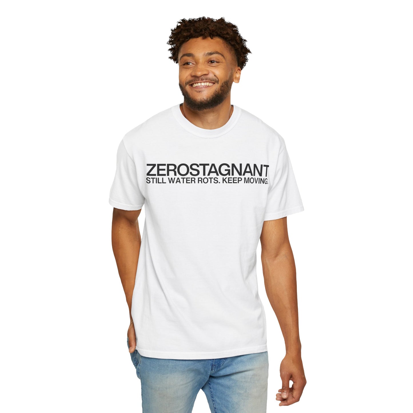 "Still Water Rots. Keep Moving."-Helvetica, Unisex Garment-Dyed T-shirt