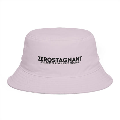 Bucket Hat — "Zerostagnant: Still Water Roots. Keep Moving."