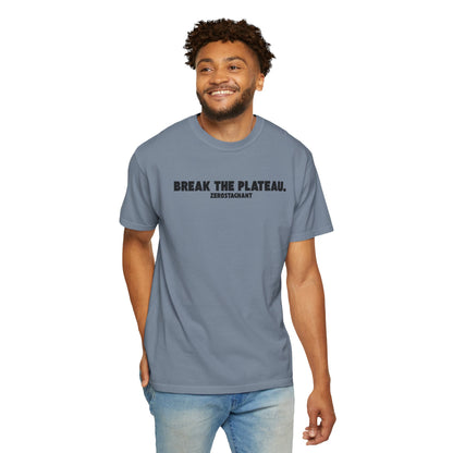 Break The Plateau. —Unisex Garment-Dyed T-shirt — Motivational Fitness Tee