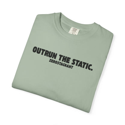 Outrun the Static — Unisex Garment-Dyed T-shirt—Motivational Fitness Tee
