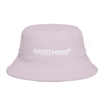 Bucket Hat — "ZEROSTAGNANT: Still Water Rots. Keep Moving."