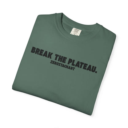 Break The Plateau. —Unisex Garment-Dyed T-shirt — Motivational Fitness Tee