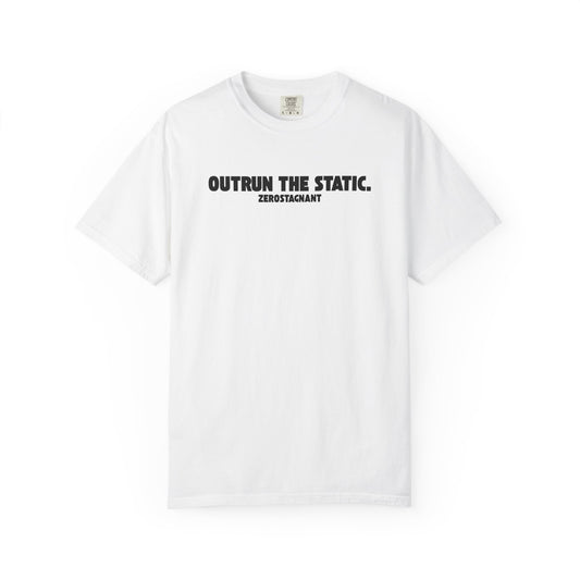 Outrun the Static — Unisex Garment-Dyed T-shirt—Motivational Fitness Tee