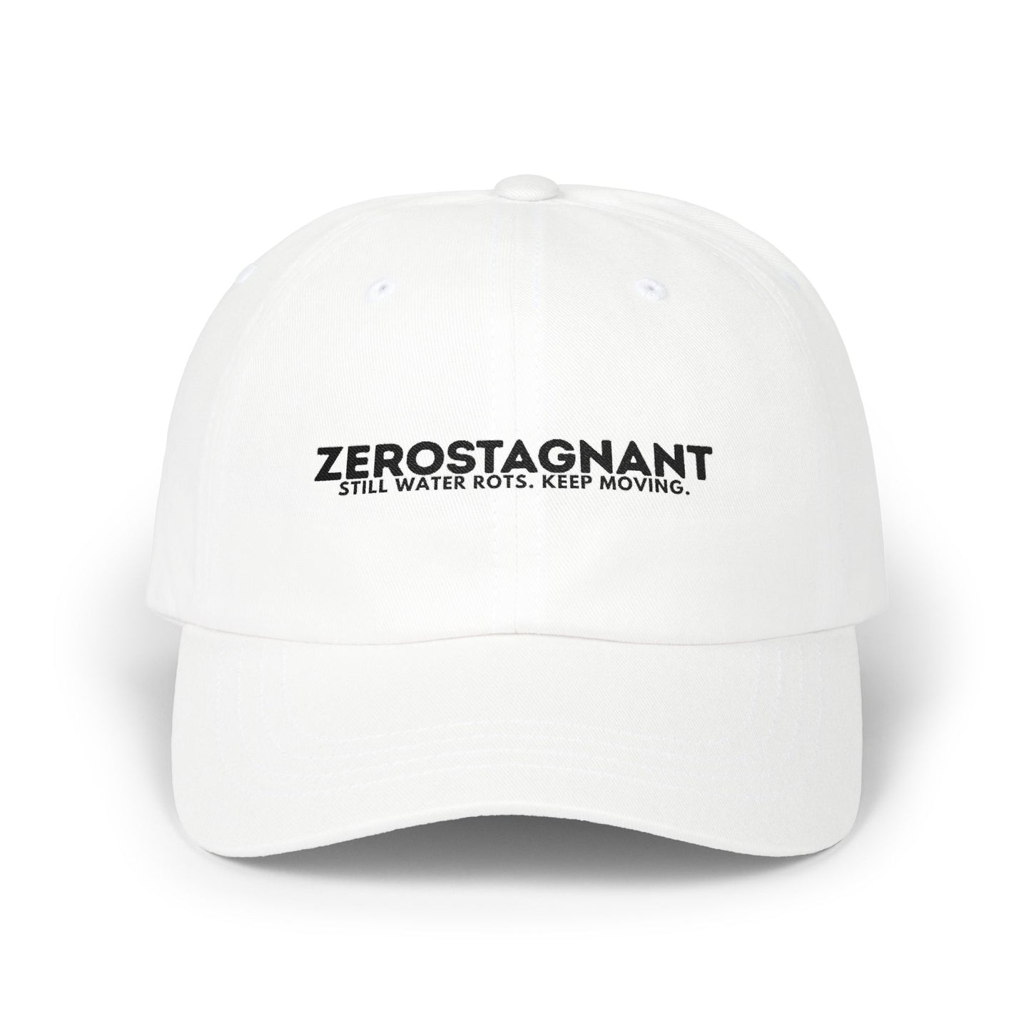 Dad Cap — Embroidered "Zerostagnant: Still Water Roots. Keep Moving."