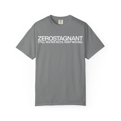 "Still Water Rots. Keep Moving."-Helvetica, Unisex Garment-Dyed T-shirt
