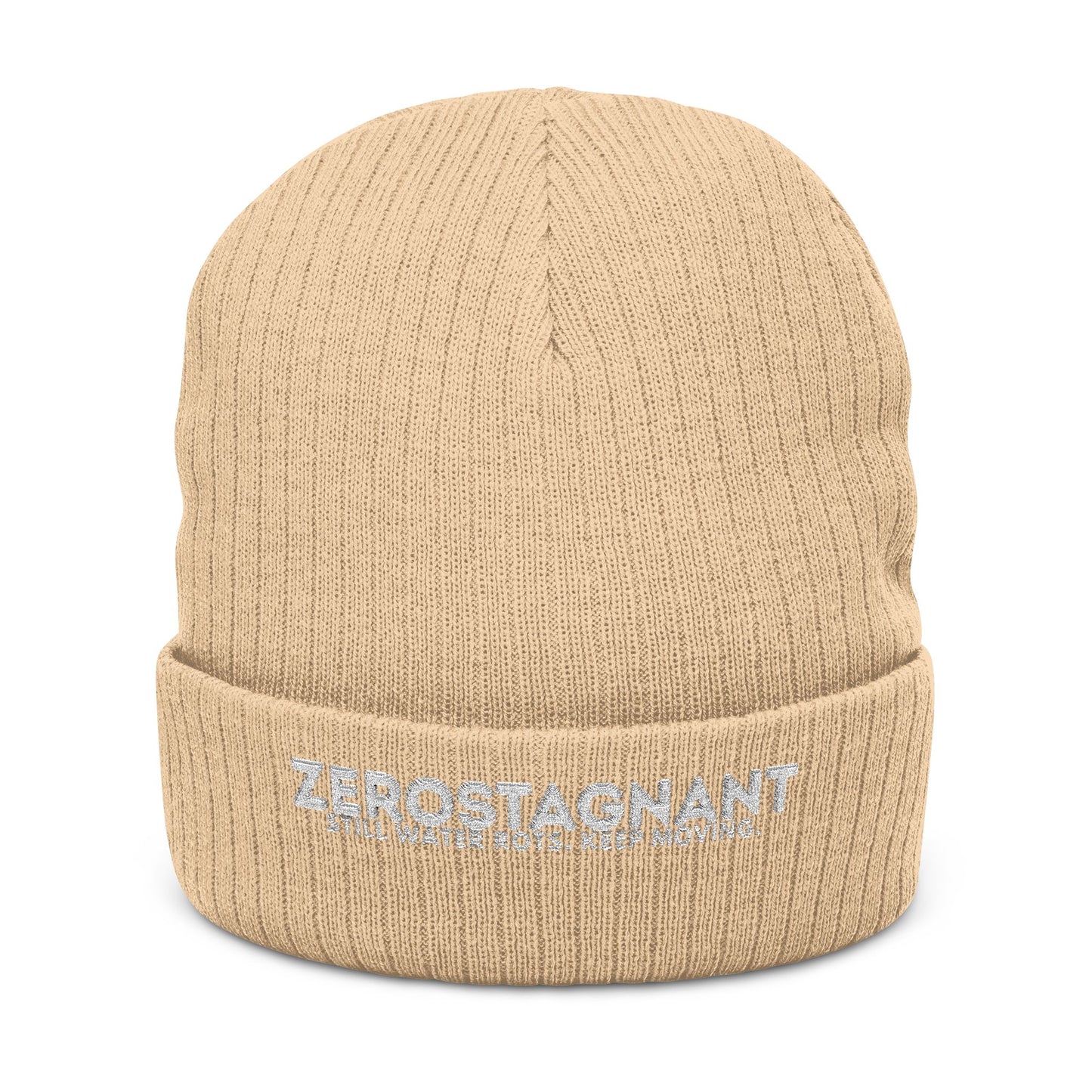 Ribbed Knit Beanie — Embroidered “ZEROSTAGNANT: Still Water Rots. Keep Moving.”