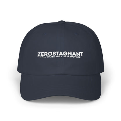 Dad Cap — Embroidered "Zerostagnant: Still Water Roots. Keep Moving."