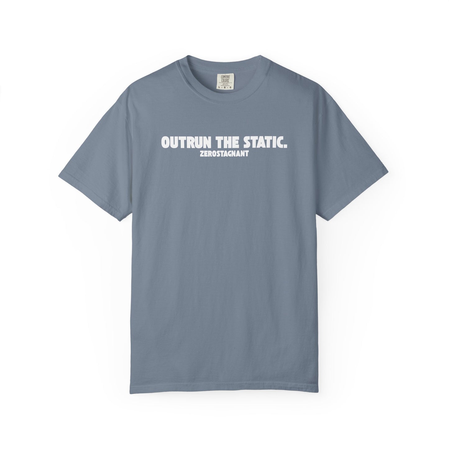 Outrun the Static T-Shirt — Unisex Garment-Dyed T-shirt—Motivational Fitness Tee