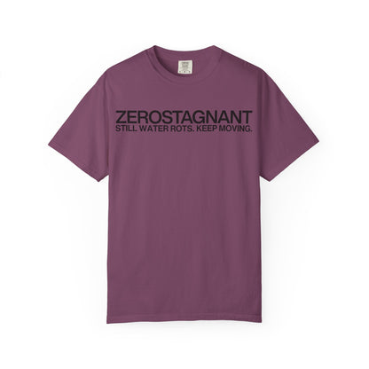 "Still Water Rots. Keep Moving."-Helvetica, Unisex Garment-Dyed T-shirt