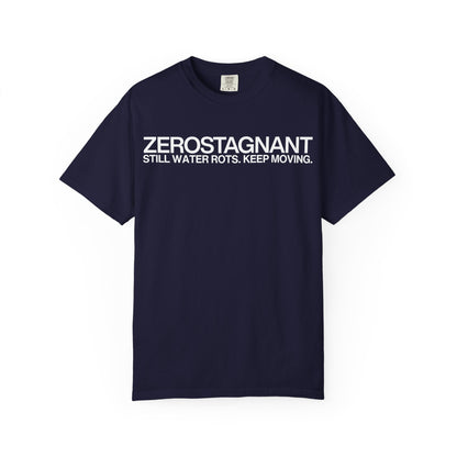 "Still Water Rots. Keep Moving."-Helvetica, Unisex Garment-Dyed T-shirt
