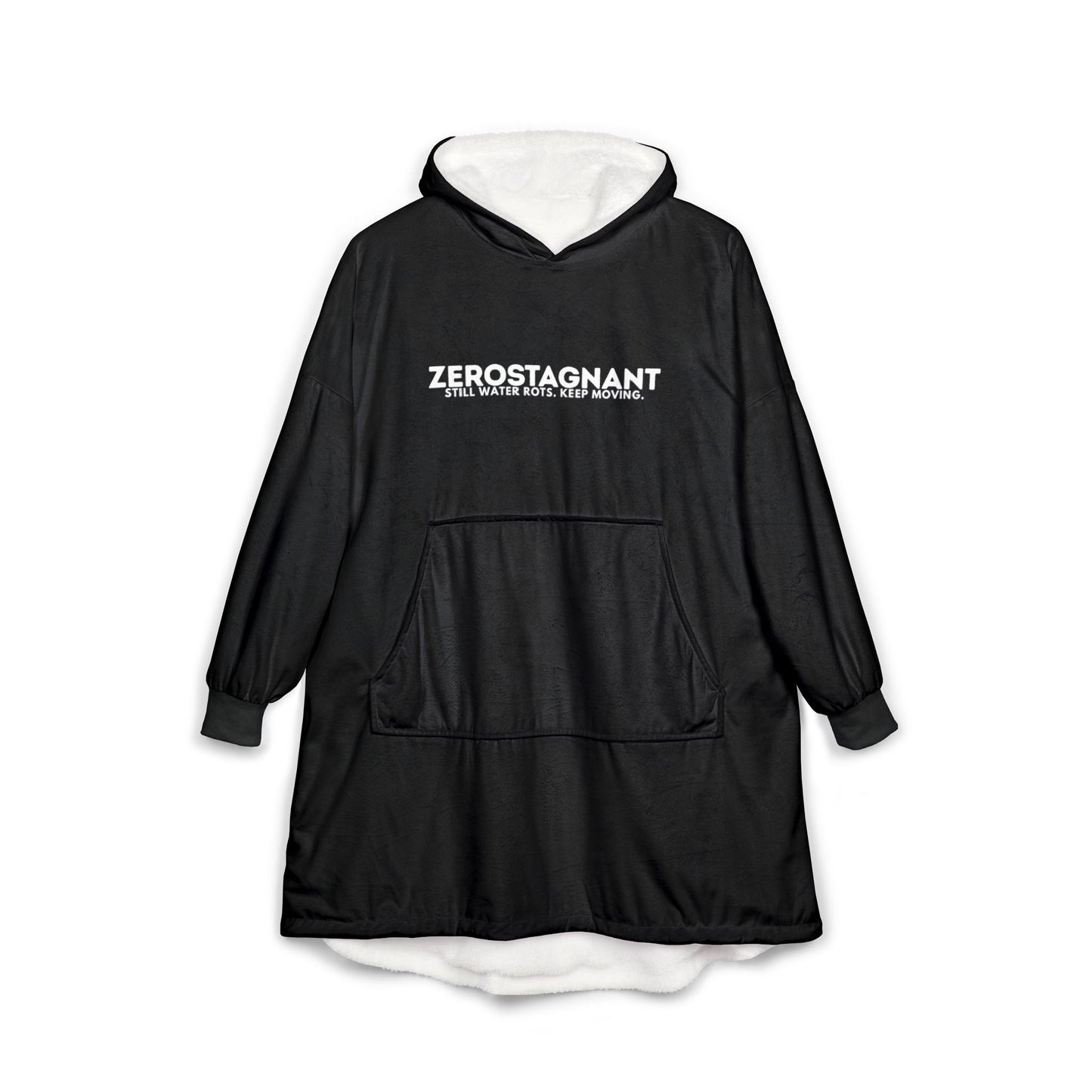 Hooded Blanket – "ZEROSTAGNANT: Still Water Rots. Keep Moving."