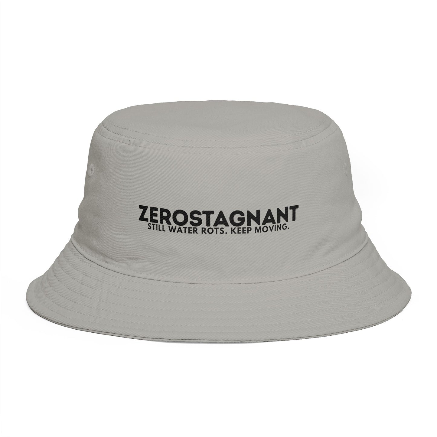 Bucket Hat — "Zerostagnant: Still Water Roots. Keep Moving."