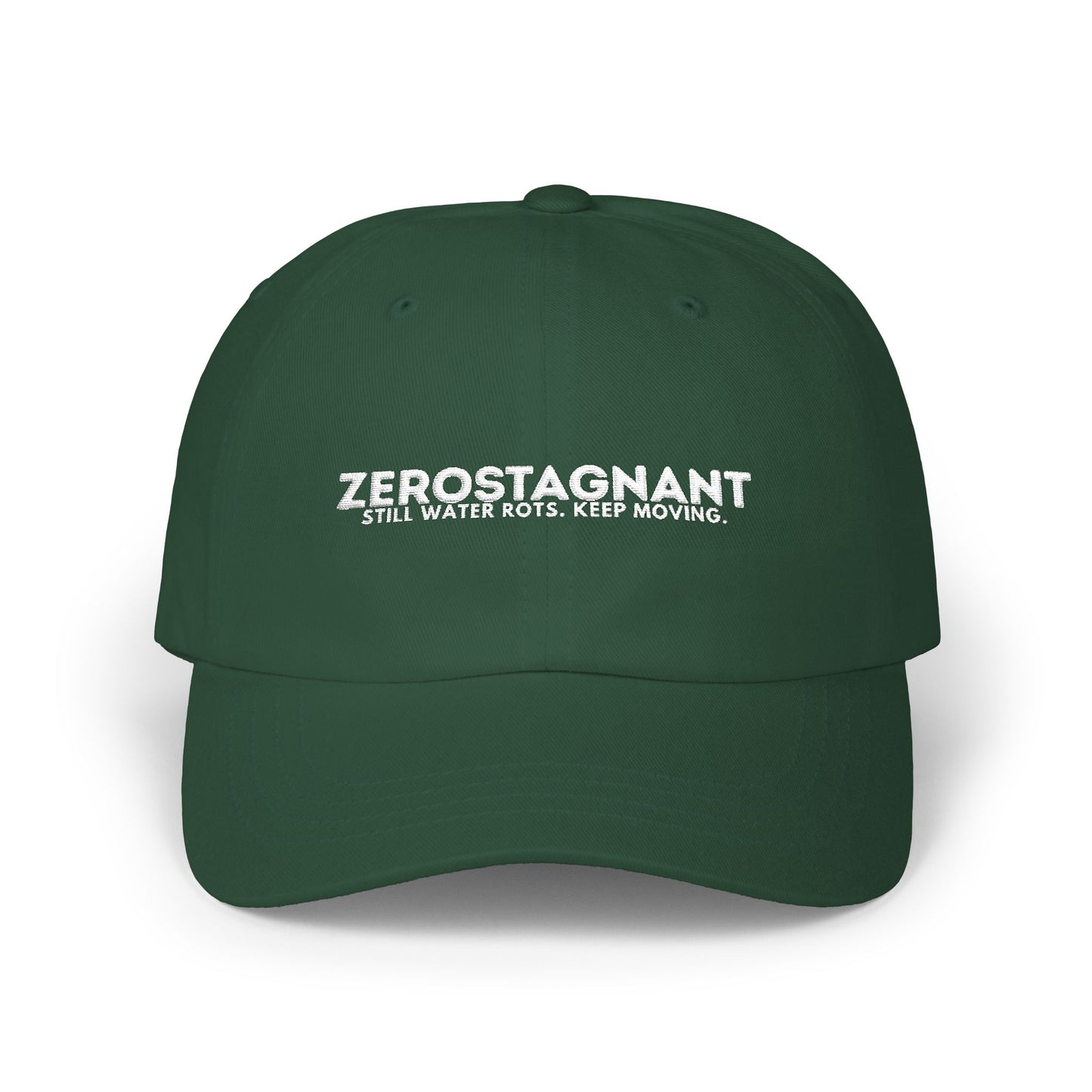 Dad Cap — Embroidered "Zerostagnant: Still Water Roots. Keep Moving."