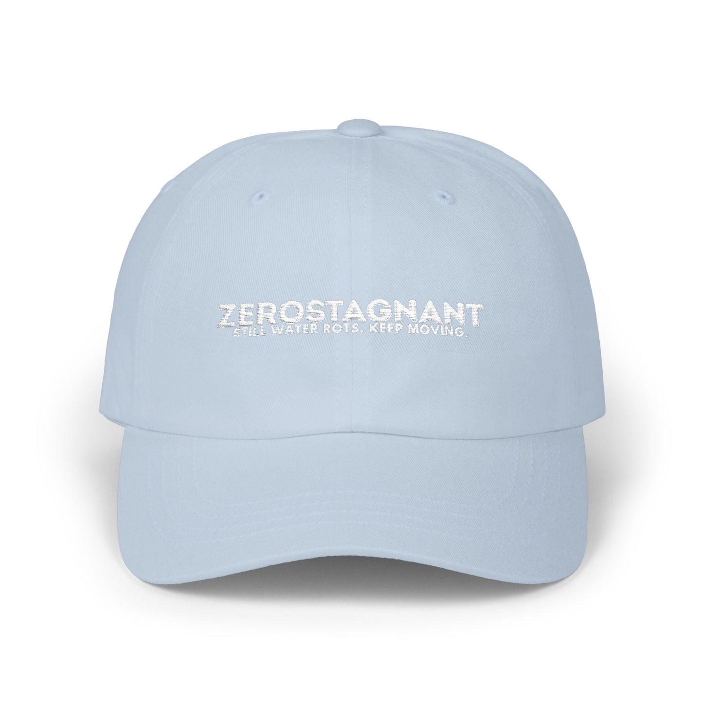 Dad Cap — Embroidered "Zerostagnant: Still Water Roots. Keep Moving."