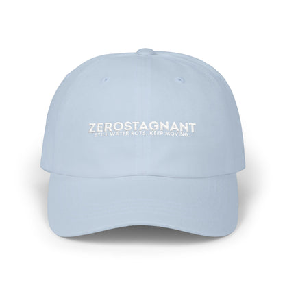 Dad Cap — Embroidered "Zerostagnant: Still Water Roots. Keep Moving."