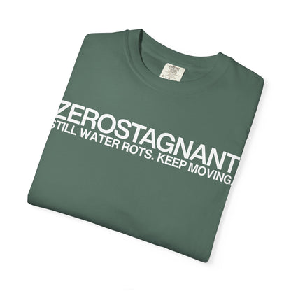 "Still Water Rots. Keep Moving."-Helvetica, Unisex Garment-Dyed T-shirt