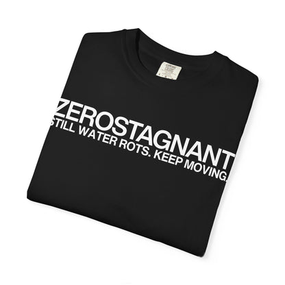 "Still Water Rots. Keep Moving."-Helvetica, Unisex Garment-Dyed T-shirt