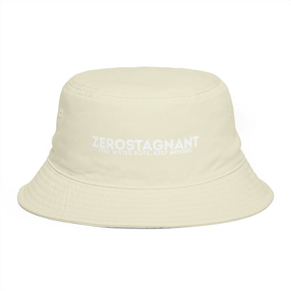 Bucket Hat — "ZEROSTAGNANT: Still Water Rots. Keep Moving."