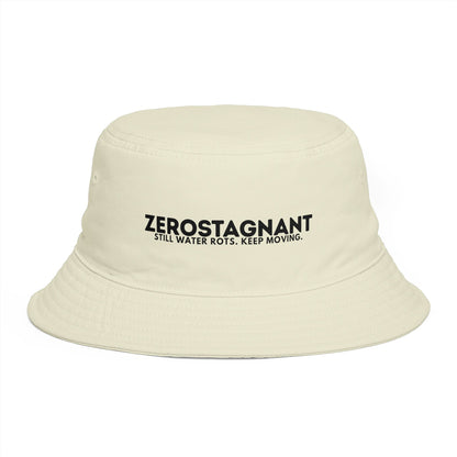 Bucket Hat — "Zerostagnant: Still Water Roots. Keep Moving."