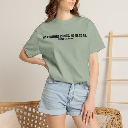 No Comfort Zones. No Dead Air.-Unisex Garment-Dyed T-shirt