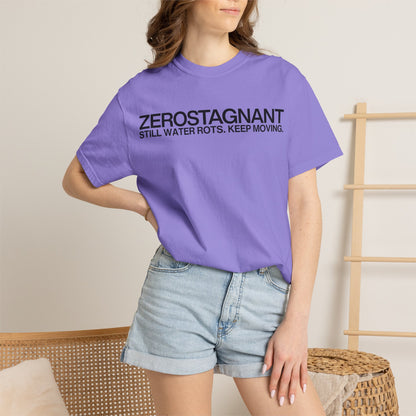 "Still Water Rots. Keep Moving."-Helvetica, Unisex Garment-Dyed T-shirt