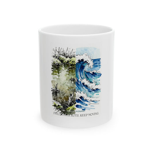 Ocean & Marsh Scenic Ceramic Mug – Still Water Rots, Keep Moving.