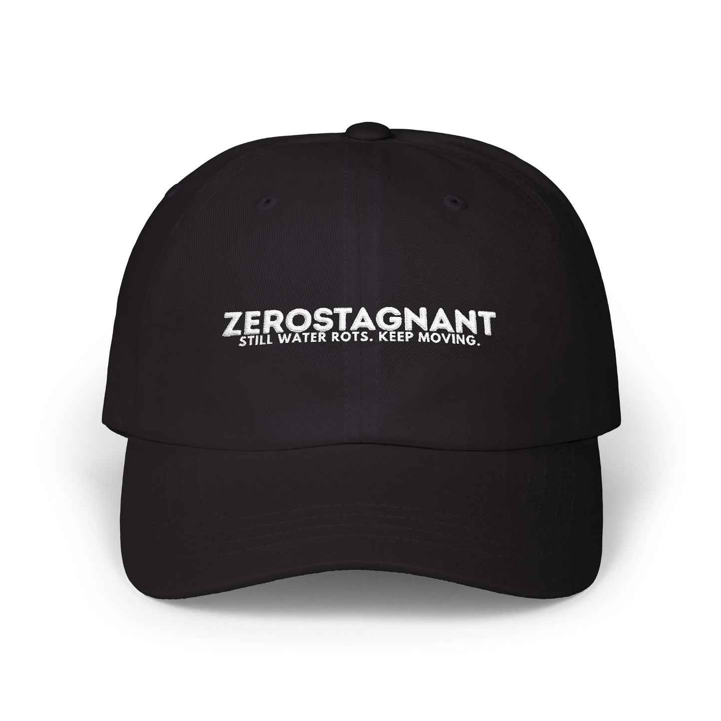 Dad Cap — Embroidered "Zerostagnant: Still Water Roots. Keep Moving."