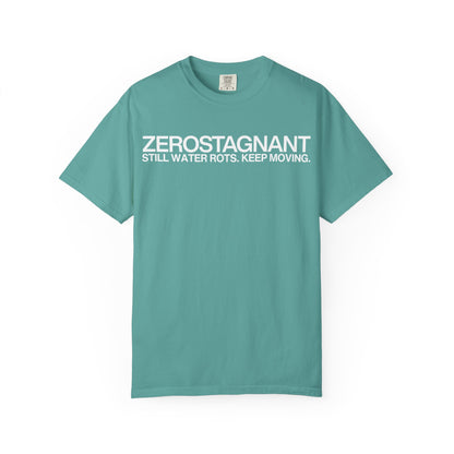 "Still Water Rots. Keep Moving."-Helvetica, Unisex Garment-Dyed T-shirt