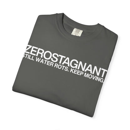 "Still Water Rots. Keep Moving."-Helvetica, Unisex Garment-Dyed T-shirt