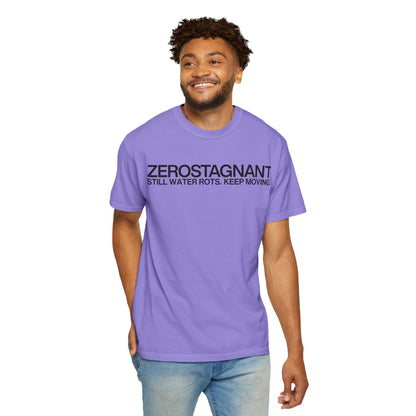 "Still Water Rots. Keep Moving."-Helvetica, Unisex Garment-Dyed T-shirt