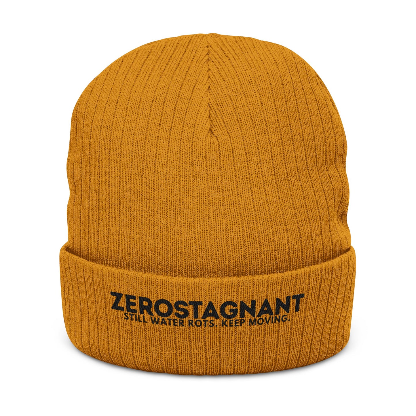 Ribbed Knit Beanie — Embroidered “ZEROSTAGNANT: Still Water Rots. Keep Moving.”