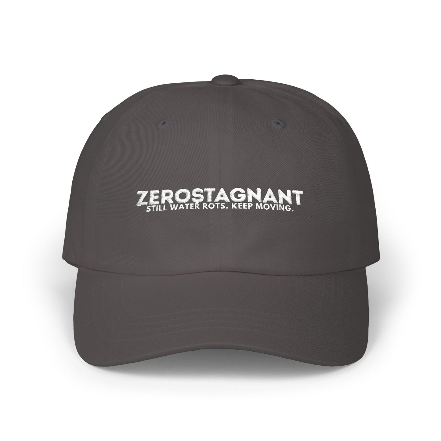 Dad Cap — Embroidered "Zerostagnant: Still Water Roots. Keep Moving."