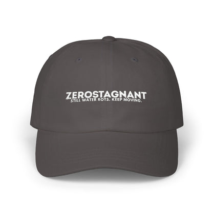 Dad Cap — Embroidered "Zerostagnant: Still Water Roots. Keep Moving."