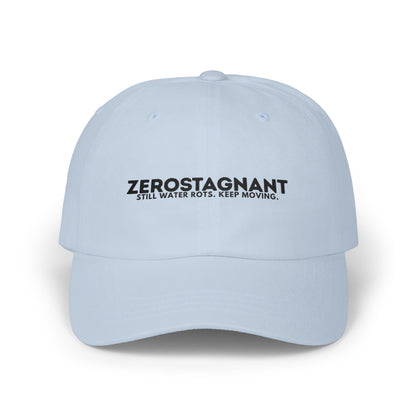 Dad Cap — Embroidered "Zerostagnant: Still Water Roots. Keep Moving."